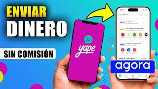 Como ENVIAR dinero de Yape a AGORA (paso a paso)