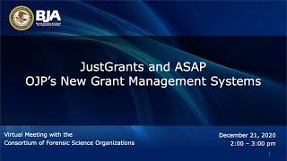 JustGrants and ASAP: OJP's New Grant Management Systems