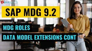 SAP MDG (Master Data Governance) Training - Data Model Extensions, MDG Roles | ZaranTech