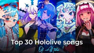 Top 30 Hololive Songs of All time!