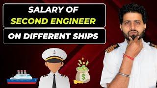 What is the salary of a second engineer on a different ship?