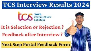 TCS Feedback Form On NextStep | TCS Interview Results 2024 | TCS Rejection Mail after Interview