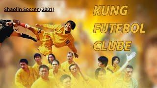 Kung fu futebol clube #filme