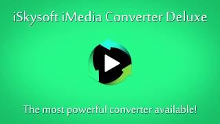 How to Convert, Burn, Download & Edit Video using iSkysoft iMedia Converter Deluxe