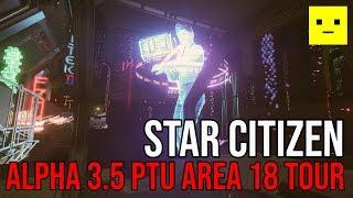 Star Citizen 3.5 PTU | ArcCorp Area 18 Tour