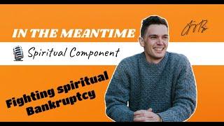 In the Meantime | Component #1 Spiritual health | Timmy Riggs