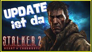 Wird jetzt alles besser? | Das erste große UPDATE für STALKER 2 ist da!!!