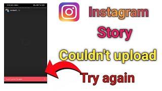 Couldn't upload try again instagram story | How to Fix Couldn't upload try again instagram story