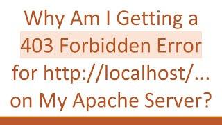 Why Am I Getting a 403 Forbidden Error for http://localhost/... on My Apache Server?