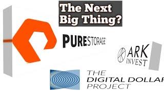 Pure Storage Is The Next Big Thing // See How The Digital Dollar Project Can Send PSTG to Dominance