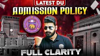 Latest DU Admission Policy Full Clarity