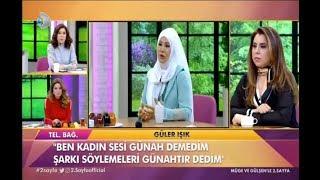 Güler Işık söylediği sözlerini açıklıyor