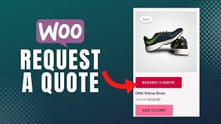 How to Add a REQUEST A QUOTE Button in WooCommerce | WooCommerce Tutorial