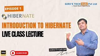 Introduction to hibernate | live class lecture  by  Adinath Giri sir
