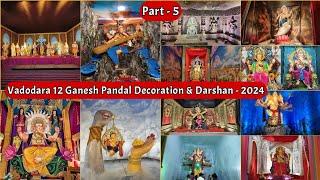 Vadodara 12 Ganesh Pandal Decoration and Ganesh Darshan 2024 | Baroda Ganpati Festival 2024 | Part 5