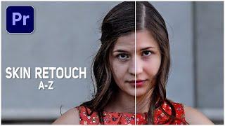 Skin Retouch In Video (A-Z) | Premiere Pro Tutorial