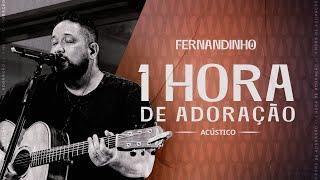 Fernandinho | 1 Hora de Adoração Acústica Ao Vivo - Vol. 01