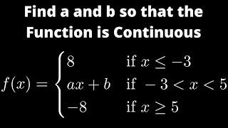 How to Find a and b so that the Piecewise Function is Continuous Everywhere