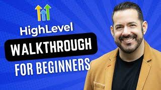 Highlevel CRM For Beginners  2023 Full Walkthrough of GoHighlevel