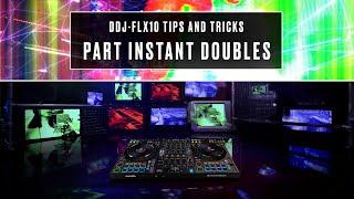 DDJ-FLX10 Tips & Tricks: Mix Technique (Part Instant Doubles)