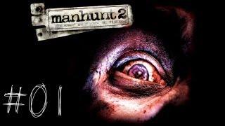 Let's Play - Manhunt 2 - Danny bricht aus - German Deutsch Uncut Part 01