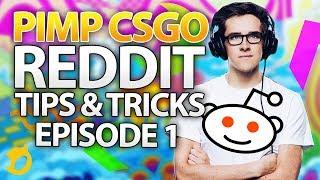 DIG Pimp CSGO | Reddit Tips and Tricks - Episode 1