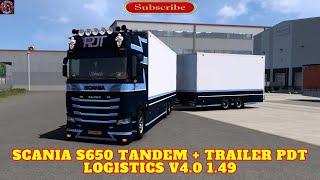 ETS2 1.49/1.50 - SCANIA S650 TANDEM PDT LOGISTICS V4.0