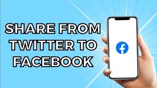 How To Share Posts From X.com to Facebook