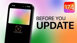 iOS 17.4 - BEFORE You Update!