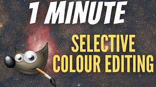 Selective Colour Editing - GIMP Astrophotography Tutorial