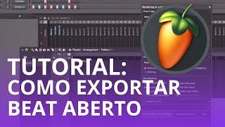 Como Exportar Beat Aberto no Fl Studio em 2024 | Tutorial