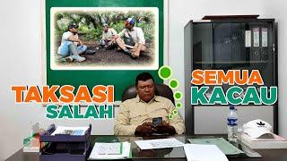 GARA-GARA SALAH TAKSASI || Planter's Story