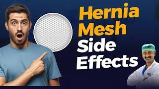 Hernia Mesh Side Effects | Hernia Mesh Failure Symptoms & Treatment | Hernia Mesh Complications