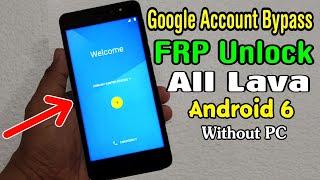 All Lava FRP Unlock/ Google Account Bypass Android 6 || APRIL 2020 (Without PC)