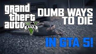 GTA 5 - Dumb Ways to Die