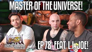 MASTER OF THE UNIVERSE! The Excellent Adventures of Gootecks & Mike Ross Ep. 78 ft. L.I. JOE!