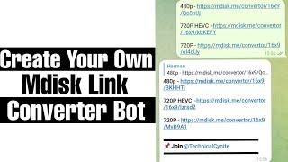 How To Create Your Own Personal Mdisk Link Converter Bot