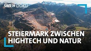 Die Steiermark - Österreichs Wald-Land zwischen Hightech und Natur | SWR Doku