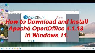 How to Download and Install Apache OpenOffice 4.1.13 in Windows 11.