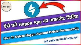 Happn Account Delete | How to Delete happn account | happn app | How To Deactivate Happn Account