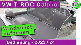 VW T-Roc Cabrio Windschott Ab- und Aufbau