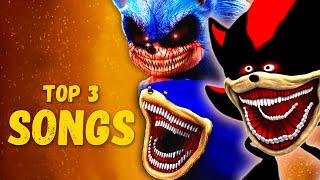 TOP 3 SONIC SONGS | THE SONIC TAPES, THE SHADOW TAPES, SONIC.EXE, SHIN SONIC, SHIN SHADOW | by MORS