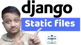 Django Static file handling || PythonEpoint Tutorial