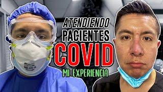 MI EXPERIENCIA ATENDIENDO PACIENTES COVID | Médico relata su día a día dentro del ÁREA COVID