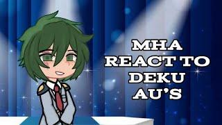 MHA React To Deku Au’s {Finished}//Bnha react//Izuku Au’s