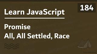 Learn JavaScript In Arabic 2021 - #184 - Promise All And All Settled And Race