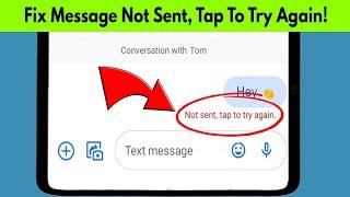 How to Fix Message Not sent tap to try again Error on Android 2022 || Not sent, Tap to try Again