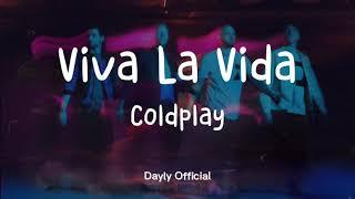 Viva La Vida - Coldplay (lyrics)