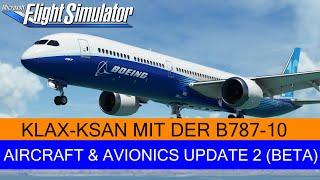 AAU2 Beta - Boeing 787-10 - Aufwertung durch Patch - Flug KLAX-KSAN  MSFS 2020