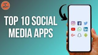 What Are The Top 10 Social Media Apps ?